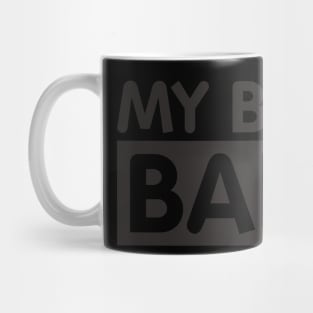 My Bid BAD For Kids, Baby Infant Mug